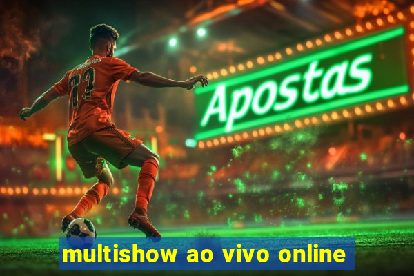 multishow ao vivo online